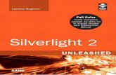 Silverlight 2 Unleashed - pearsoncmg.comptgmedia.pearsoncmg.com/images/9780672330148/samplepages/... · Silverlight 2 Unleashed ... delivery platform, ... Silverlight applications