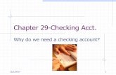 Chapter 29-Checking Acct. - pehs.psd202.orgpehs.psd202.org/documents/rrodrigu/1512140271.pdf · Chapter 29-Checking Acct. ... •$10.21 • Ten and 21/100 •$1,500.00 • One thousand