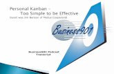Personal Kanban Too Simple to be Effective€¦ · Business901 Value Stream Mapping Expert Status Related Podcast Kanban too simple To be Effective? Jim Benson incorporates his background