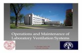 Operations and Maintenance of Laboratory Ventilation Systems · Operations and Maintenance of Laboratory Ventilation Systems ... • Encourage awareness and provide training. ...