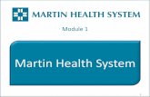 Module 1: Martin Health System · Module 1: Martin Health System ... 9 . By incorporating ICARE into every interaction (with patients, families, physicians, volunteers, ...