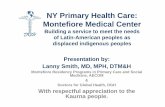NY Primary Health Care: Montefiore Medical Center · NY Primary Health Care: Montefiore Medical Center ... • The following is a breakdown of the Lation population in the Bronx.*
