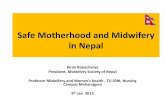 Safe Motherhood and Midwifery in Nepal - Health Linkhealthlinknepal.org/.../SafeMotherhood-and-Midwifery-in-Nepal.pdf · Safe Motherhood and Midwifery in Nepal ... Legalization of