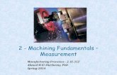 2 - Machining Fundamentals – Measurementfac.ksu.edu.sa/sites/default/files/2_machining_measurement_ams_sep... · 2 - Machining Fundamentals – Measurement Manufacturing Processes