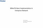 MikroTik Basic Implementation in Enterprise Network - … · MikroTik Basic Implementation in Enterprise Network ... Haier Pakistan . ... umair.masood@haier.com.pk , umairmian@gmail.com