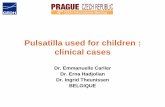 Pulsatilla used for children : clinical cases - CEDH.org€¦ · Pulsatilla used for children : clinical cases Dr. Emmanuelle Carlier Dr. Erna Hadjolian Dr. Ingrid Theunissen BELGIQUE