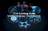 The Living Lab Methodology Handbook/file/LivingLabsMethodologyBook... · The Living Lab Methodology Handbook. ... through concept-development and prototype/usability testing to ...