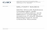 March 2018 MILITARY BASES - gao.gov · March 2018. MILITARY BASES . DOD Should Address Challenges with Communication and Mission Changes to Improve ... GAO was asked to review DOD’s