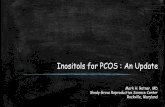Inositols for PCOS : An Updatepcoschallenge.org/symposium/2015-los-angeles-presentations/ratner... · Mark H. Ratner, MD Shady Grove Reproductive Science Center Rockville, Maryland