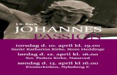 J.S. Bach JOHANNES PASSION - ms-kammerorkester.dk · J.S. Bach. Johan Sebastian Bach Johannes Passion - BWV 245 Nina Bols Lundgren, Sopran Daniel Carlssson, Alt ... 34. Arioso (tenor,