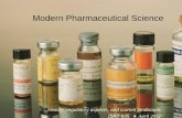 Modern Pharmaceutical Science - Gaylord Chemical · Not-so-modern pharmaceutical science 1 ... – Drug definition: “any substance intended for the cure, ... safety profiles : Review