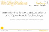 Transitioning to MX SELECTSeries 3 and OpenRoads .Transitioning to MX SELECTSeries 3 ... â€¢Note