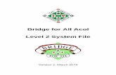 Bridge for All Acol Level 2 System File - English Bridge Union · Bridge for All Acol . Level 2 System File . Version 2: March 2014
