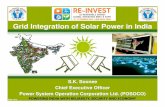 Grid Integration of Solar Power in India2015.re-invest.in/presentations/02_Grid_Connected_Solar_Power/... · Grid Integration of Solar Power in India S.K. Soonee Chief Executive Officer