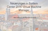 Neuerungen in System Center 2016 Virtual Machine Manager · MCS Server Virtualization Hyper-V / System Center/ Azure ... (BMC Controller erforderlich) ... •Virtual Disk und Cluster