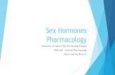 Sex Hormones Pharmacology - Laulima 203... · Sex Hormones Pharmacology University of Hawai‘i Hilo Pre-Nursing Program NURS 203 – General Pharmacology Danita Narciso Pharm D 1