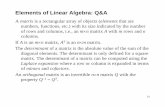 Elements of Linear Algebra: Q&A - Home | University of ... · Elements of Linear Algebra: Q&A A matrix is a rectangular array of objects (elements that are numbers, functions, ...