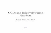 GCDs and Relatively Prime Numbers - Center for LifeLong ...l3d.cs.colorado.edu/~ctg/classes/struct14/lecslides/DiscStruc2014L... · GCDs and Relatively Prime Numbers! CSCI 2824, ...