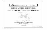 GROUND DRIVEN SEEDER / SPREADER - Gearmore · This manual covers the T202L Ground Driven Seeder / Spreader. ... In addition to the design and configuration of this implement, including