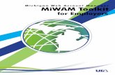 Michigan Web Account Manager MiWAM Toolkit · Q. What happens when I register for MiWAM? A. When you register for MiWAM you will receive a 10-day temporary password granting you limited