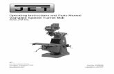 Operating Instructions and Parts Manual Variable Speed ...content.jettools.com/assets/manuals/690182_man_EN.pdf · Operating Instructions and Parts Manual Variable Speed Turret Mill
