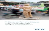 Centres for the future. KfW Development Bank’s commitment. · KfW Development Bank’s commitment ... If areas of land are settled and built on ... reducing air pollution and protect