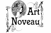 Art Noveau - WordPress.com · influences. Flora’s Feast ... white is said to be the first work of Art Noveau. ... Victor Horta’s Hôtel Tassel in Brussels ...