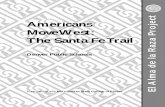 Americans oject Move West: The Santa Fe Trail Alma de la ...etls.dpsk12.org/documents/Alma/units/AmericansMoveWest.pdf · Americans Move West: The Santa Fe Trail By Leni Arnett Grades