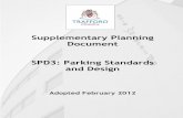 Supplementary Planning Document SPD3: Parking Standards ... · 9 PARKING STANDARDS FOR MOBILITY IMPAIRED ... of car parking has a major influence on the means of transport ... until