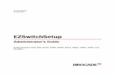 EZSwitchSetup Administrator's Guide, v7.4 - Dell EMC … · EZSwitchSetup Administrator’s Guide Supporting ... and Vyatta are registered ... Visit the Brocade website to locate