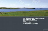 Guide to Hazardous Waste Prevention - epa.ie hazardous_waste... · A HouseHolders Guide to HAzArdous WAste Prevention 1 ... the disposal of hazardous waste can ... are more “Eco-Friendly”