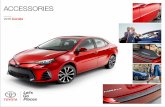 2018 Corolla - Toyota · 2018 Corolla. Accessories designed by Toyota Racing Development ... Make your new Corolla the talk of the neighborhood with quality accessories by Toyota.