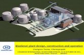 Biodiesel plant design, construction and operation · Biodiesel plant design, construction and operation ... • Major Biodiesel and Bioethanol Plants built during last ... Look at