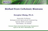 Biofuel from Cellulosic Biomass - Kansas State Universitycse.ksu.edu/files/cse/Wang.pdf · Biofuel from Cellulosic Biomass ... Simultaneous saccharification and fermentation ... Mass