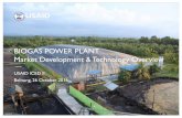 BIOGAS POWER PLANT Market Development & Technology Overvie · BIOGAS POWER PLANT Market Development & Technology Overview ... • Power Plant Design Capacity = 2 ... 3.3 Mass and