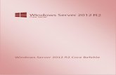 Windows Server 2012 R2 Core Befehle - .2 Windows Server 2012 R2 Core Befehle Windows Server Vorbereitung