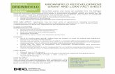 Brownfield Redevelopment Grant and Loan Fact Sheet€¦ · BROWNFIELD REDEVELOPMENT GRANT AND LOAN FACT SHEET Brownfield grants and loans are available from the Michigan . Department