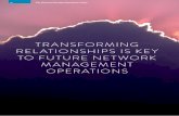 TRANSFORMING RELATIONSHIPS IS KEY TO FUTURE … · TRANSFORMING RELATIONSHIPS IS KEY TO FUTURE NETWORK ... a stone thrown into a stream, delaying ... traffic flow management service