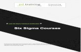 Six Sigma Courses - Professional development · Six Sigma Courses Lean Six Sigma Introduction Lean Six Sigma Yellow Belt Certification Training Lean Six Sigma Green Belt Certification