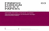 Neither Neutral Nor NoN-aligNed - ETH Z Neutral Nor NoN-aligNed the europeanization of Finland’s foreign and security policy Teemu Palosaari FINNISH FOREIGN POLICY PAPERS 03, December