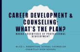 CAREER DEVELOPMENT & COUNSELING · CAREER DEVELOPMENT & COUNSELING: ... –People choose their careers based on what they have learned ... •Life Span/Life Space Theory (Donald E.