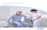 The Hill-Rom® 900 bed Exceptionally efficient, meaning more time to focus on patient care The Hill-Rom 900 bed was designed with operational efficiency in mind, focusing on ease-of-use