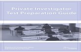 Private Investigator Test Preparation Guide · Private Investigator Test Preparation Guide ... The PSISA and its regulations govern the way the private security and investigation