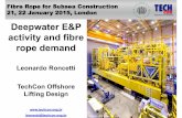 Fibre Rope 21-01-2015 - TECHCONtechcon.eng.br/.../12/...and-Fibre-Rope-Demand.pdf · Seafastening design Design of marine operations ... Fibre rope: potential to replace wire rope