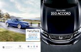 The All-new 2013 Accord - Patty Peck Honda All-new 2013 Accord. iT sTArTs ... a decklid spoiler and a dual exhaust system. On the inside, ... VARIABLE CYLINDER MANAGEMENTTM ...