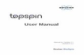 User Manual - College of Arts and Sciences - University of ... Biospin accepts no responsibility for actions taken as a result of use of this manual. Computer typset by Bruker BioSpin
