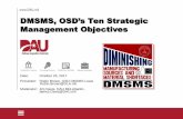 DMSMS, OSD’s Ten Strategic - Defense Acquisition University OSD... · Moderator: Jim Davis, ... DMSMS, OSD’s Ten Strategic Management Objectives. Purpose ... Data Sharing Feasibility