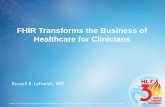 FHIR Transforms the Business of Healthcare for Clinicians · FHIR Transforms the Business of Healthcare for Clinicians . ... What next for FHIR apps? The ability to access data for