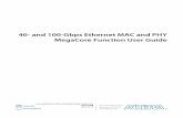 40- and 100-Gbps Ethernet MAC and PHY MegaCore … and 100-Gbps Ethernet MAC and PHY MegaCore Function User Guide Last updated for Altera Complete Design Suite: 14.1 Subscribe Send