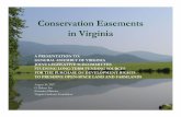 Conservation Easements in Virginia - Division of ...dls.virginia.gov/groups/land/meetings/083007/ppt.pdf · Conservation Easements in Virginia A PRESENTATION TO: GENERAL ASSEMBLY